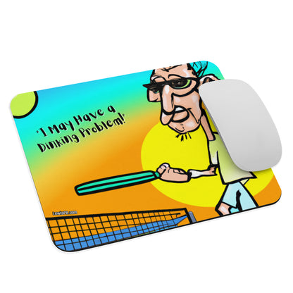Pickleball Mouse Pad | "I May Have a Dinking Problem"