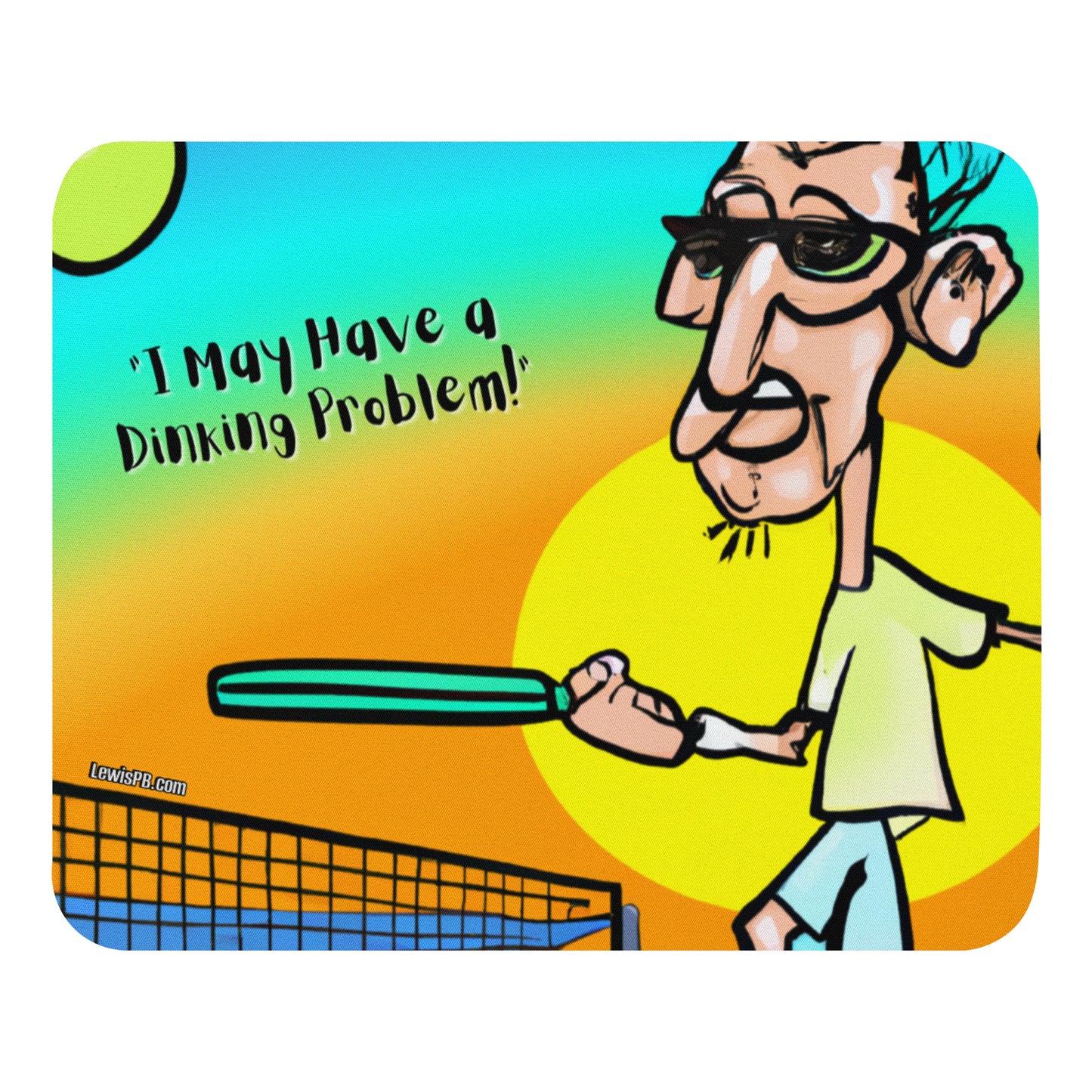 Pickleball Mouse Pad | "I May Have a Dinking Problem"