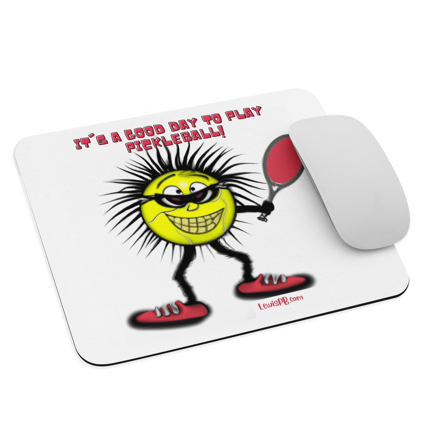 Pickleball Mouse Pad | "It's a Good Day to Play Pickleball"