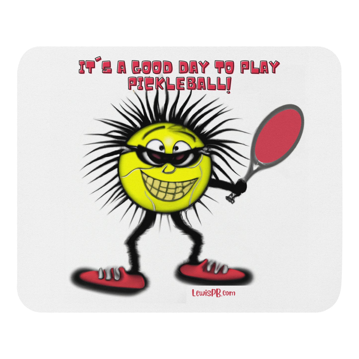 Pickleball Mouse Pad | "It's a Good Day to Play Pickleball"